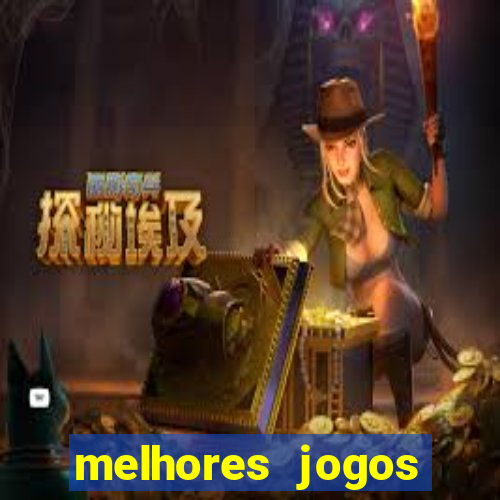 melhores jogos estrela bet